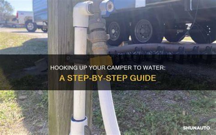 How do you hook up water to a camper